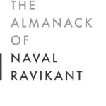 The Almanac of Naval Ravikant by Eric Jorgenson