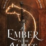An Ember in the Ashes by Sabaa Tahir