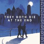 They Both Die at the End by Adam Silvera