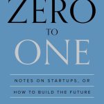 Zero to One by Peter Thiel