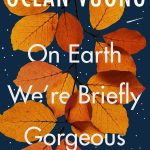 On Earth We're Briefly Gorgeous